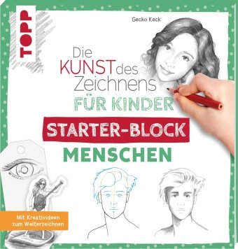 Die Kunst des Zeichnens für Kinder Starter-Block - Menschen Frech Verlag Gmbh