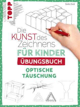 Die Kunst des Zeichnens für Kinder Übungsbuch - Optische Täuschung Frech Verlag Gmbh