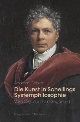 Die Kunst in Schellings Systemphilosophie Königshausen & Neumann