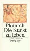 Die Kunst zu leben Plutarch