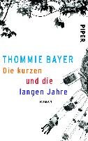 Die kurzen und die langen Jahre Bayer Thommie