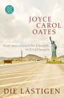 Die Lästigen Oates Joyce Carol