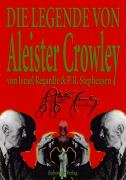 Die Legende von Aleister Crowley Regardie Israel, Stephensen P. R.