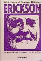 Die Lehrgeschichten von Milton H. Erickson Erickson Milton H.