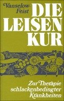 Die Leisen - Kur Vanselow-Leisen Katharina, Feist L.