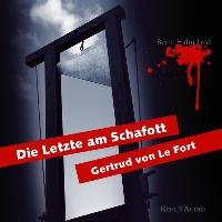 Die letzte am Schafott Fort Gertrud