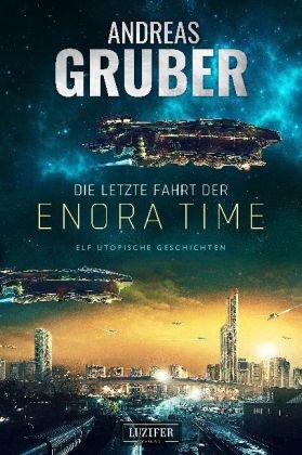 Die letzte Fahrt der Enora Time Andreas Gruber