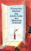 Die letzte Liebe des Monsieur Armand Dorner Françoise