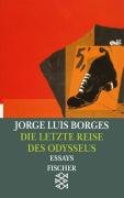 Die letzte Reise des Odysseus Borges Jorge Luis