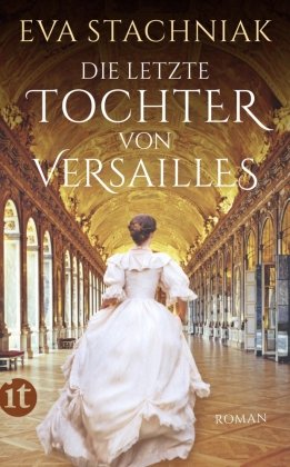 Die letzte Tochter von Versailles Insel Verlag