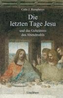 Die letzten Tage Jesu Humphreys Colin J.