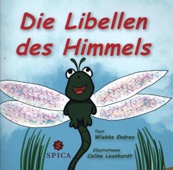 Die Libellen des Himmels Spica Verlags- & Vertriebs GmbH