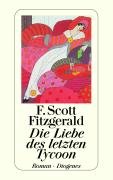 Die Liebe des letzten Tycoon Fitzgerald Scott F., Lueken Verena, Orth-Guttmann Renate