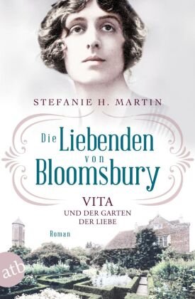 Die Liebenden von Bloomsbury - Vita und der Garten der Liebe Aufbau Taschenbuch Verlag