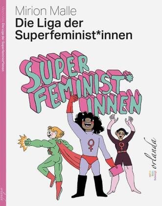 Die Liga der Superfeministinnen Orlanda Frauenverlag