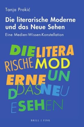 Die literarische Moderne und das Neue Sehen Brill Fink