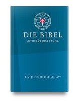 Die Lutherbibel revidiert 2017 - Senfkornausgabe Deutsche Bibelges., Deutsche Bibelgesellschaft