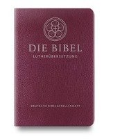 Die Lutherbibel revidiert 2017 - Senfkornausgabe mit Reißverschluss Deutsche Bibelges., Deutsche Bibelgesellschaft