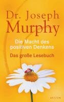 Die Macht des positiven Denkens Murphy Joseph