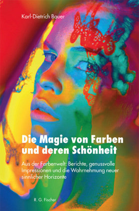 Die Magie von Farben und deren Schönheit Fischer (Rita G.), Frankfurt