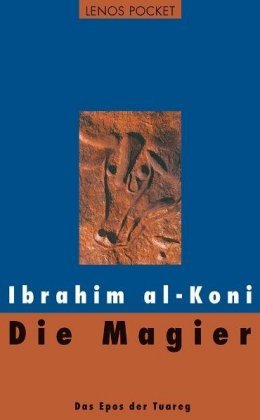 Die Magier Al-Koni Ibrahim
