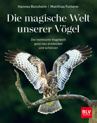 Die magische Welt unserer Vögel BLV Buchverlag