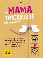Die Mama-Trickkiste für die Babyzeit Glaser Ute