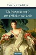 Die Marquise von O./Das Erdbeben von Chile Von Kleist Heinrich