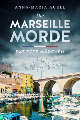 Die Marseille-Morde - Das tote Mädchen Bastei Lubbe Taschenbuch