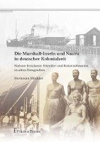 Die Marshall-Inseln und Nauru in deutscher Kolonialzeit Muckler Hermann