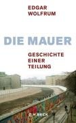 Die Mauer Wolfrum Edgar