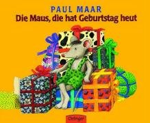 Die Maus, die hat Geburtstag heut Maar Paul