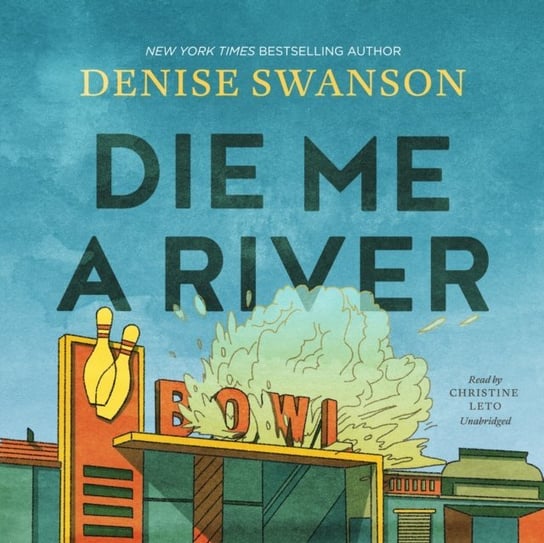 Die Me a River Swanson Denise