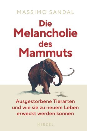 Die Melancholie des Mammuts Hirzel, Stuttgart
