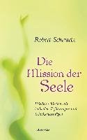 Die Mission der Seele Schwartz Robert