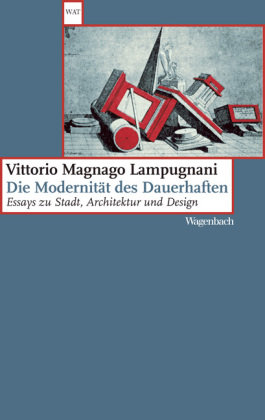 Die Modernität des Dauerhaften Lampugnani Vittorio Magnago