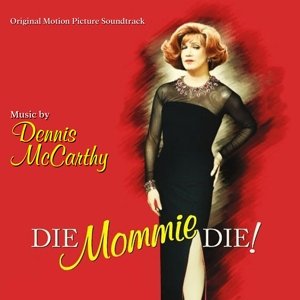 Die, Mommie, Die! Mccarthy Dennis