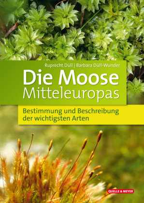 Die Moose Mitteleuropas Quelle & Meyer