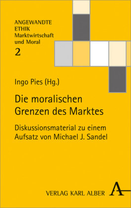 Die moralischen Grenzen des Marktes Alber Karl, Alber Karl Verlag