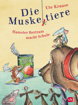 Die Muskeltiere - Hamster Bertram macht Schule cbj