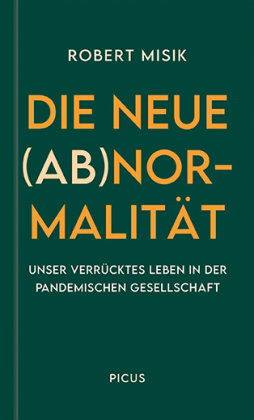 Die neue (Ab)normalität Picus Verlag