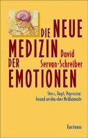 Die neue Medizin der Emotionen Servan-Schreiber David