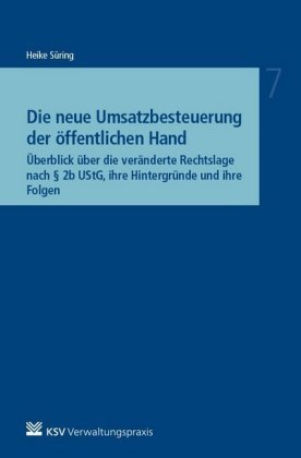 Die neue Umsatzbesteuerung der öffentlichen Hand Kommunal- und Schul-Verlag
