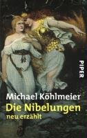 Die Nibelungen Kohlmeier Michael