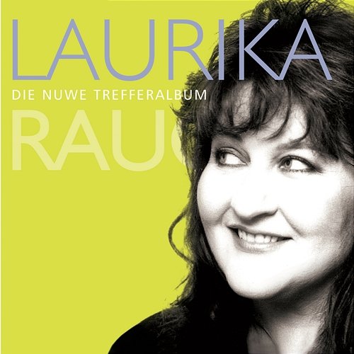 Die Nuwe Treffer Album Laurika Rauch