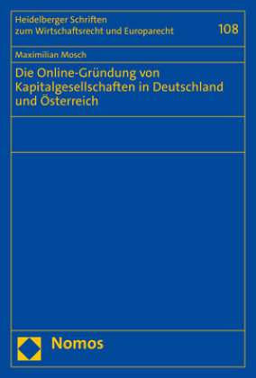 Die Online-Gründung von Kapitalgesellschaften in Deutschland und Österreich Zakład Wydawniczy Nomos