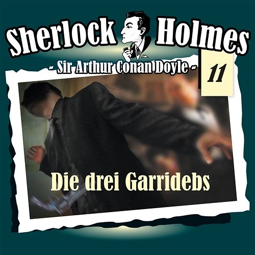 Die drei Garridebs, Teil 2 Sherlock Holmes