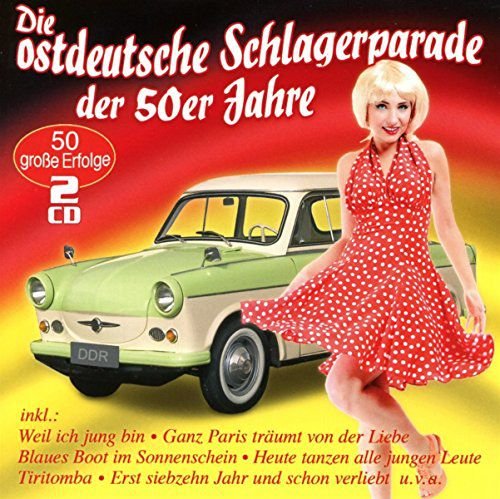 Die ostdeutsche Schlagerparade der 50er Jahre Various Artists