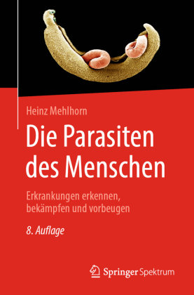 Die Parasiten des Menschen Springer, Berlin