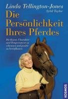 Die Persönlichkeit Ihres Pferdes Tellington-Jones Linda, Taylor Sybil